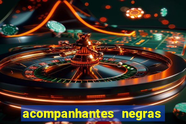 acompanhantes negras em santos